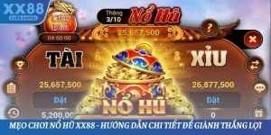 Mẹo Chơi Nổ Hũ XX88 - Hướng Dẫn Chi Tiết Để Giành Thắng Lợi